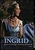 Ingrid: prinsesse af Sverige, dronning af Danmark