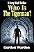 Who Is The Tigerman?  (Harr...