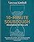 10-Minute Sourdough: Breadmaking for Real Life