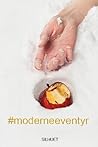 #moderneeventyr