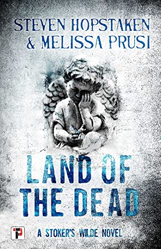Land of the Dead (Stoker's Wilde, #3)