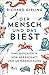Der Mensch und das Biest