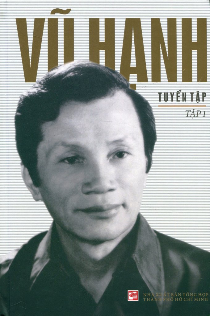Tuyển Tập Vũ Hạnh (Tuyển Tập Vũ Hạnh, #1)