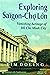 Exploring Saigon - Chợ Lớn ...