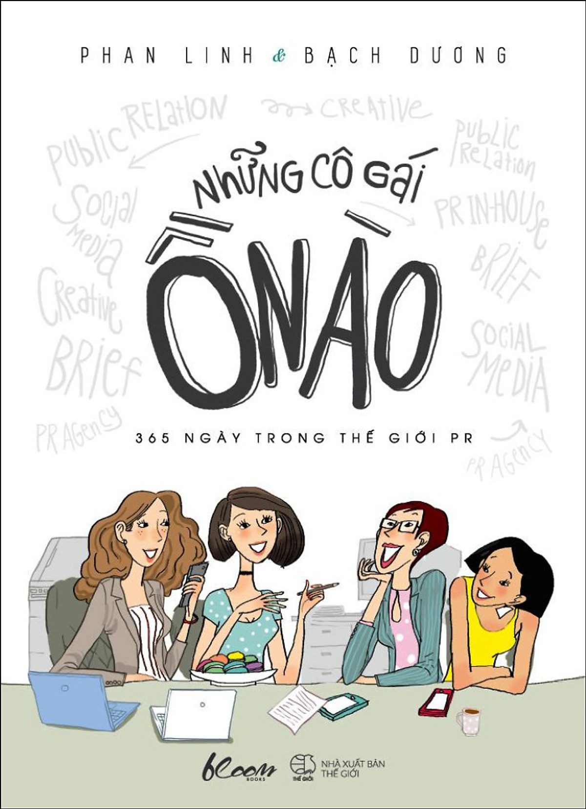 Những cô gái ồn ào (365 ngày trong thế giới PR)