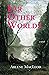 Far Other Worlds by Arlene MacLeod