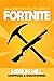 101 Amazing Facts about Fortnite by Merlin Mill