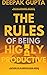 The Rules of Being Highly Productive