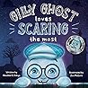 Gilly Ghost Loves Scaring the Most: A Rhyming Adventure in Learning Boundaries Through Friendship