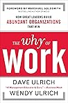 The Why of Work by Dave Ulrich