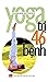 Yoga trị 46 bệnh