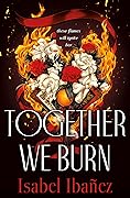 Together We Burn
