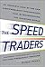 The Speed Traders: An Insid...