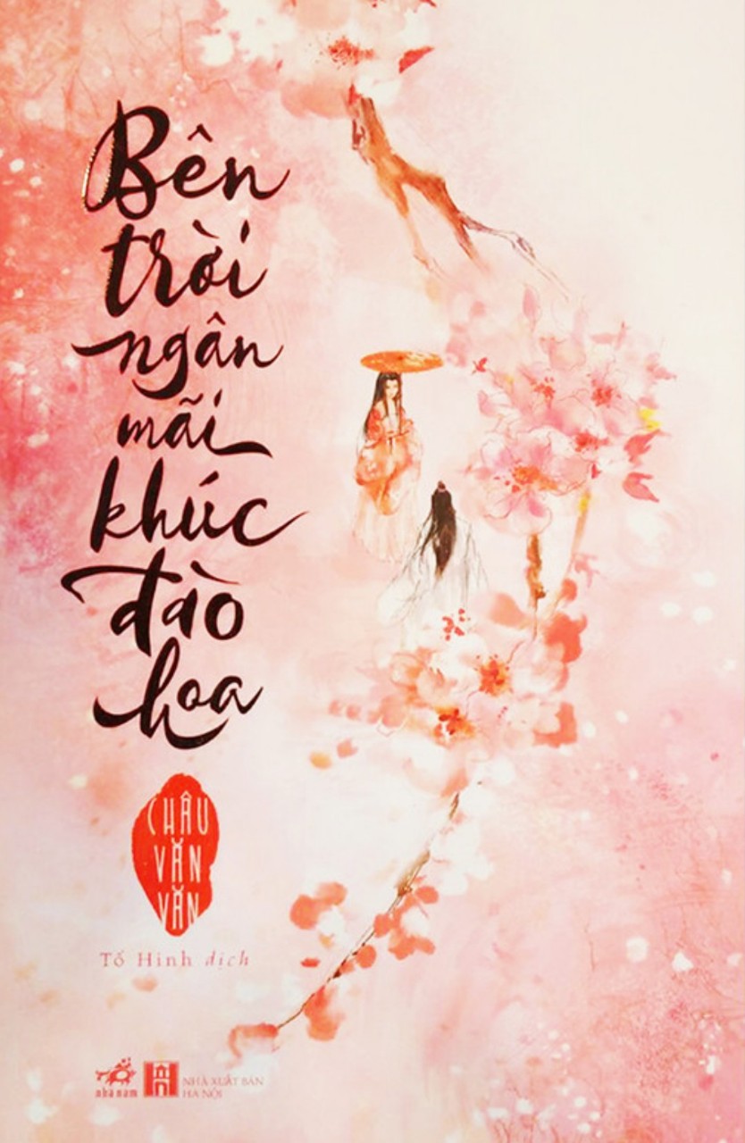 Bên Trời Ngân Mãi Khúc Đào Hoa (Paperback)