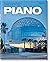 Piano. Complete Works 1966–Today. 2021 Edition by Philip Jodidio