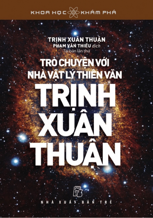 Trò chuyện với nhà vật lý thiên văn Trịnh Xuân Thuận = Un Astrophysicien de Trinh Xuan Thuan
