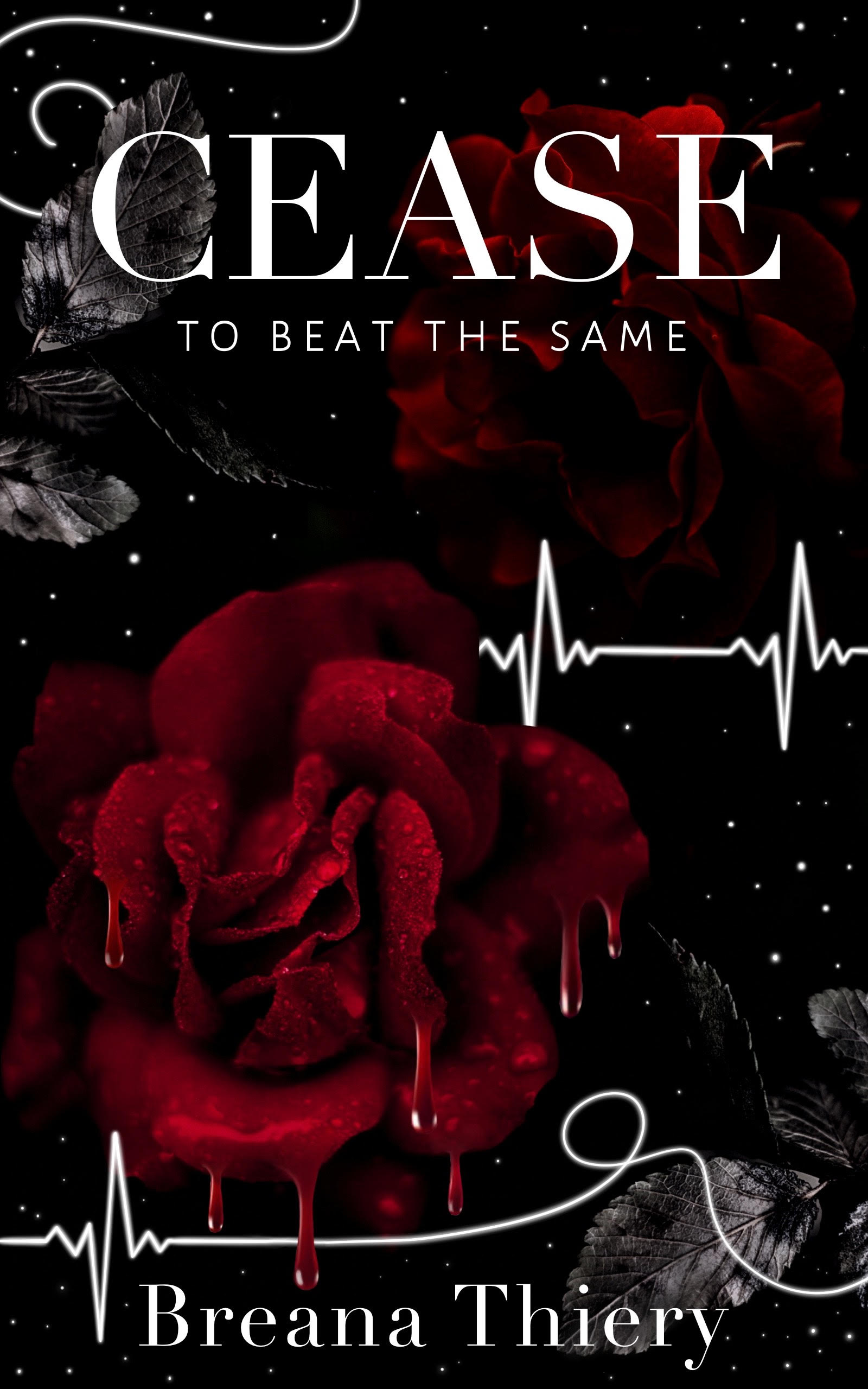 Cease to Beat the Same (Deadly Hearts Duet Book 1)