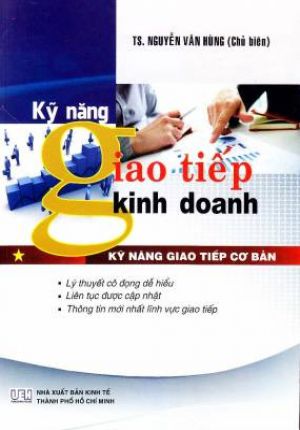 Kỹ năng giao tiếp kinh doanh. T 1, Kỹ năng giao tiếp cơ bản