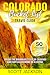 The Colorado Bucket List Travel Guide by Scott Jackson