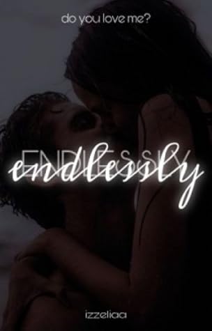 Endlessly