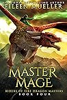Book cover for Master Mage (Riders of Fire Dragon Masters #4)
