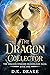 The Dragon Collector by D.K. Drake