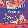 Beautiful Country by Qian Julie Wang