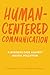 Human-Centered Communicatio...