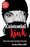Existential Kink  by Carolyn Elliott