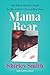 Mama Bear: One Black Mother’s Fight for Her Child’s Life and Her Own – A Compelling Memoir of Survival and Healing