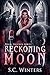 Reckoning Moon (Moon Touched, #1)