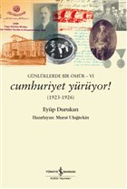 Cumhuriyet Yürüyor! (1923-1926)