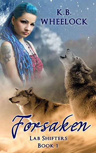 Forsaken (Lab Shifters #1)