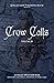 Crow Calls: Volume Three (T...