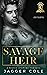 Savage Heir (Savage Heirs, #1)