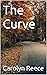 The Curve (The Way Home Boo...