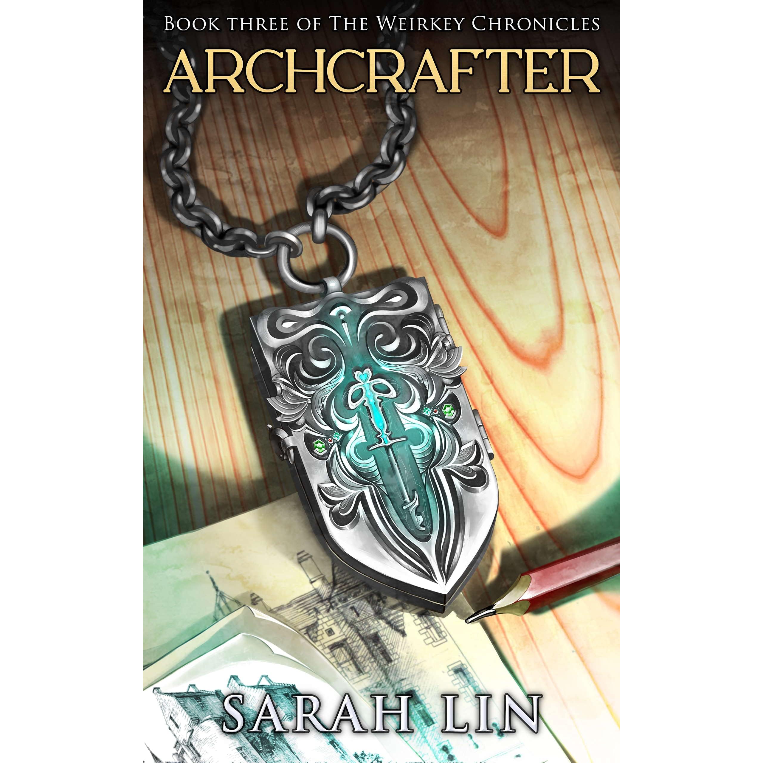 The front cover of Archcrafter, the third book in the Weirkey Chronicles by Sarah Lin.