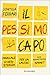 Il pessimo capo. Manuale di resistenza per un lavoro non abbastanza smart
