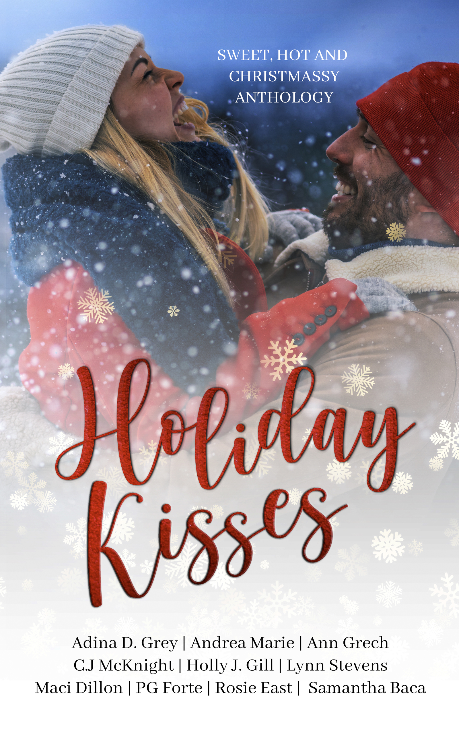 Holiday Kisses: Sweet, Hot and Christmassy Anthology