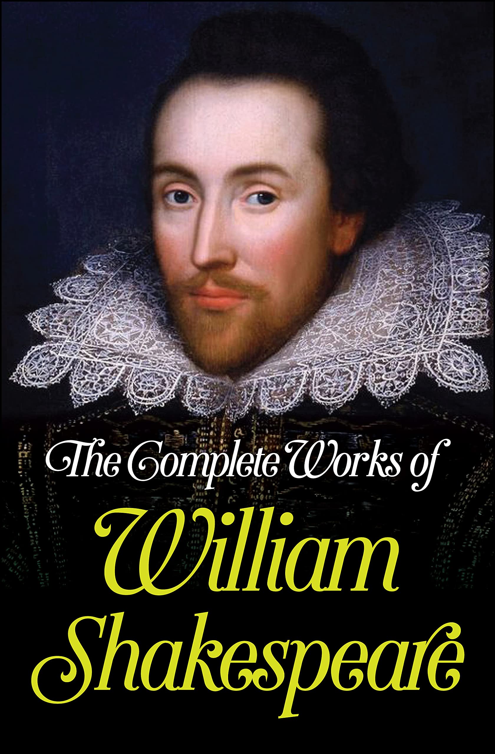 The Complete Works of William Shakespeare (Kindle Edition)