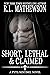 Short, Lethal and Claimed (...
