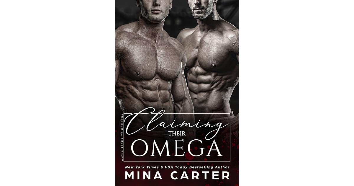 Claiming Their Omega (Alpha Security Company 2) by Mina Carter