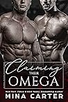 Claiming Their Omega by Mina Carter