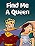 Story Of About Find me a Queen by RT Nicky Newman