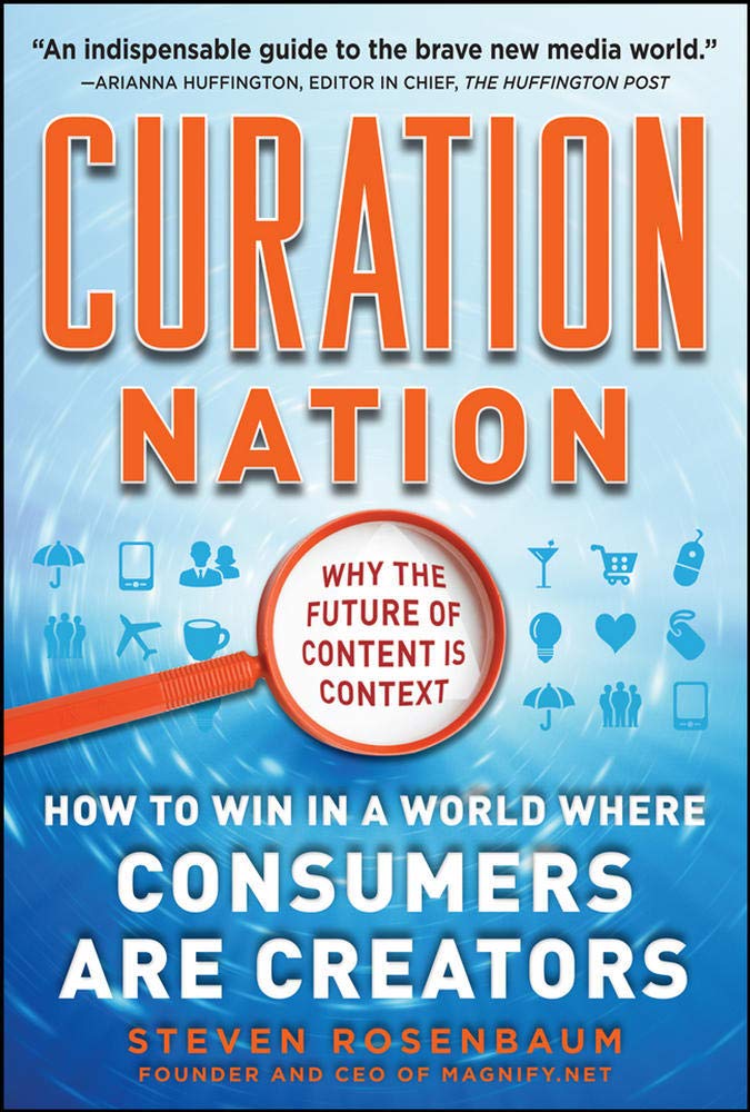 Curation Nation: How to Win in a World Where Consumers are Creators (Hardcover)