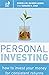 Personal Investing: How to Invest Your Money for Consistent Returns