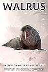 Walrus: Fun Facts...