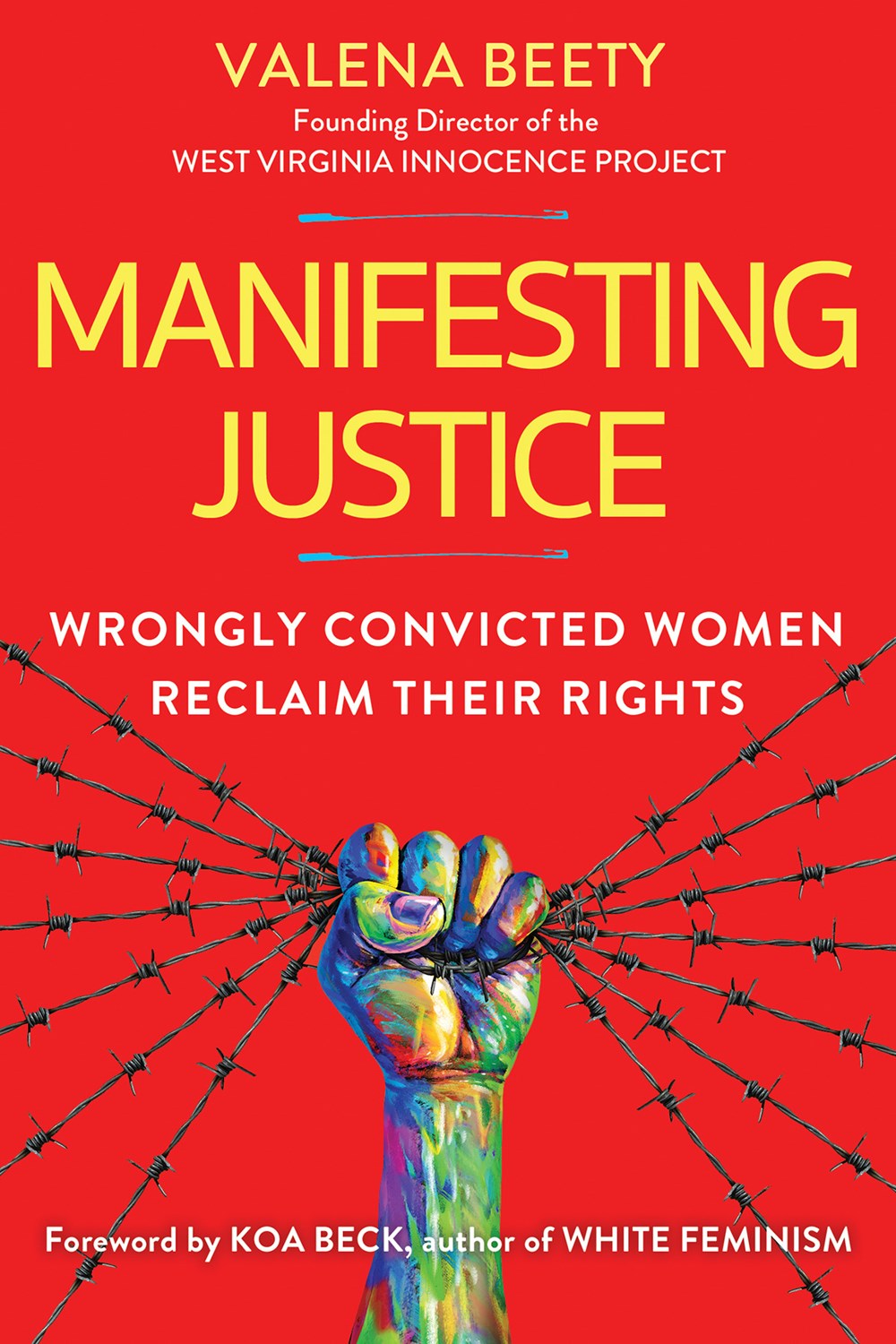 Manifesting Justice: Wrongly Convicted Women Reclaim Their Rights (Hardcover)
