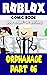 Roblox : ORPHANAGE (Part 6)...