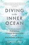 Diving in the Inner Ocean: An Introduction to Personal Transformation through Diamond Inquiry